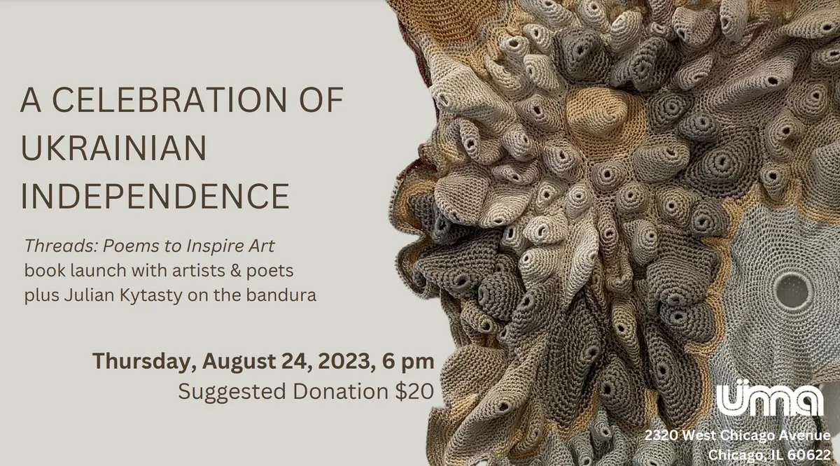 A CELEBRATION OF UKRAINIAN INDEPENDENCE; Threads: Poems to Inspire Art book launch
