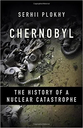 Chernobyl: The History of a Nuclear Catastrophe